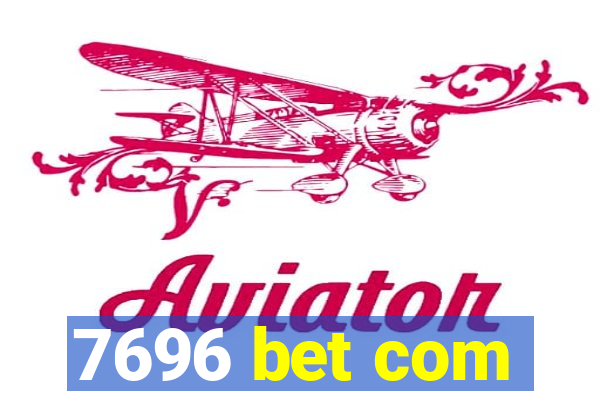 7696 bet com